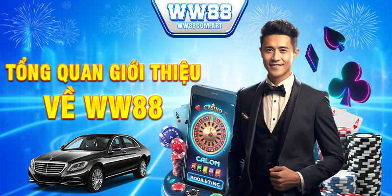 tổng quan giới thiệu về ww88